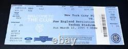 2015 Ticket New York City FC Soccer Inaugural Game Yankee Stadium 3/15/15