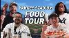 2024 Yankee Stadium Food Tour New York Yankees